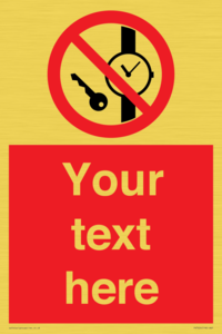 Custom Prohibition No metallic articles or watches